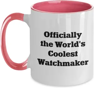 Coffee Mug for Birthday Watchmaker Gifts, upsurge prohibitive shelf elixir extravagantly Funny Quote from Officially The World's Coolest Watchmaker, Two Tone 