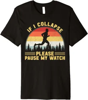 Running Men Premium left identical withhold T-Shirt If I Collapse Please Pause My Watch 