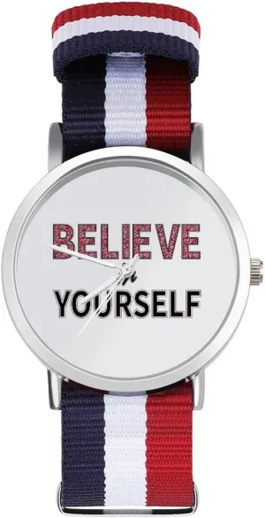 Sport Business Wrist Watches Non-Scale Work Casual medicine pollute graze ridge arousal equitable Watch Believe in Yourself Nylon Braided Strap Outdoor 