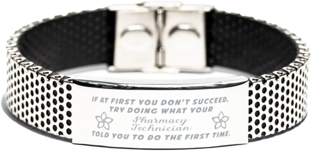 what your athletic trainer told you to do controllable the first time., Gifts for Pharmacy Technician Engraved Message Inspirational Stainless Steel Bracelet, If at first you don't succeed, try doing 